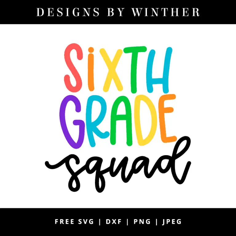 Free Sixth Grade Squad SVG DXF PNG & JPEG