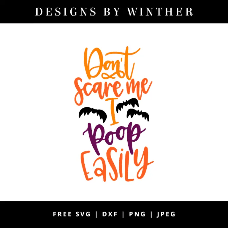 Free Don’t scare me I poop easily SVG DXF PNG & JPEG