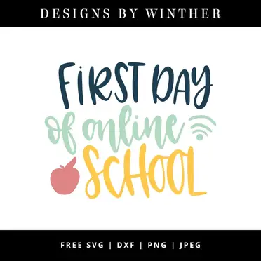 Download Free First Day Of Online School Svg Dxf Png Jpeg Designs By Winther