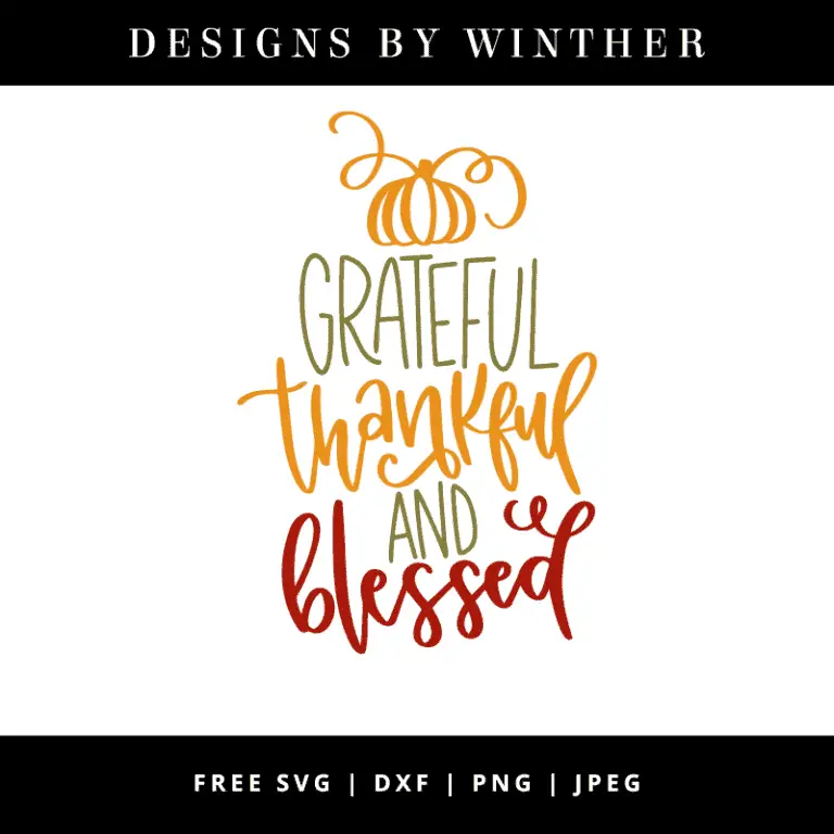 Free Grateful, Thankful And Blessed SVG DXF PNG & JPEG