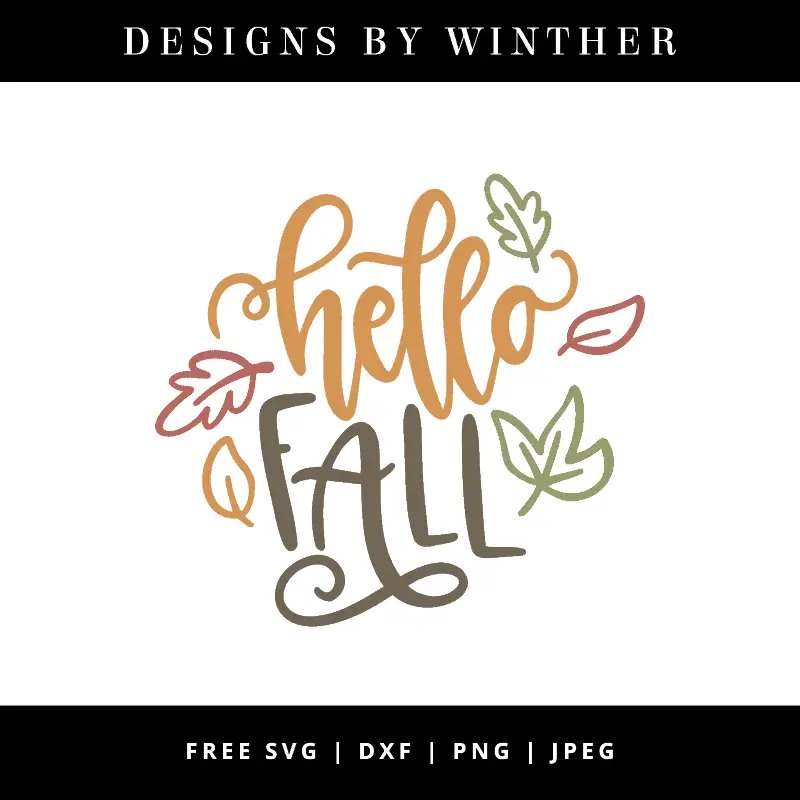 Free Hello Fall SVG DXF PNG & JPEG – Designs By Winther