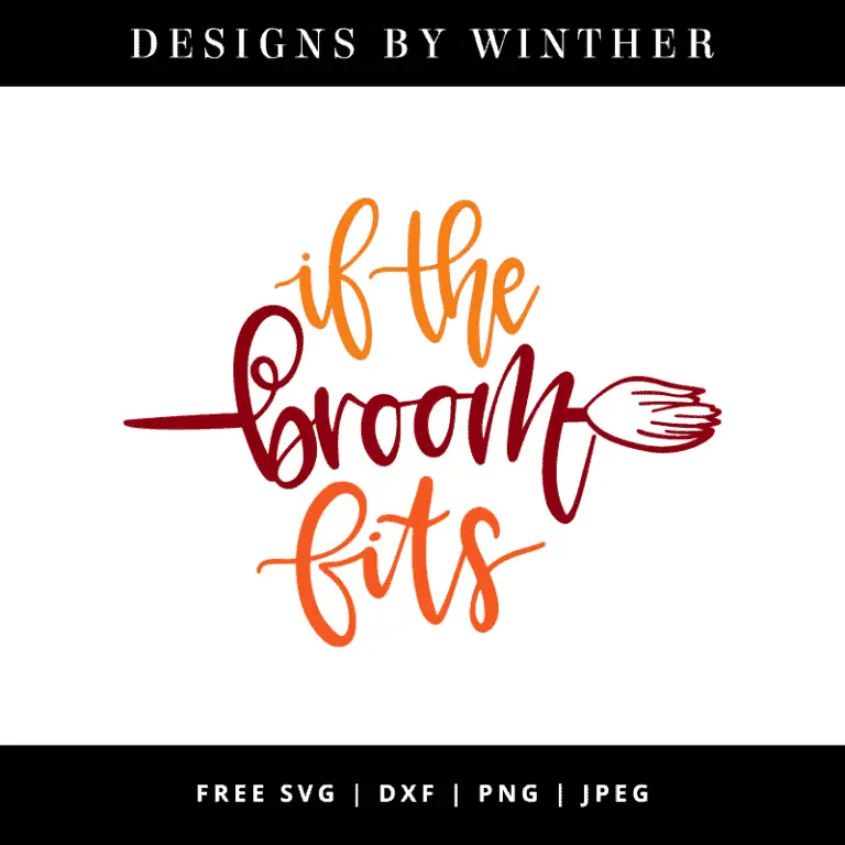 Free If the Broom Fits SVG DXF PNG & JPEG