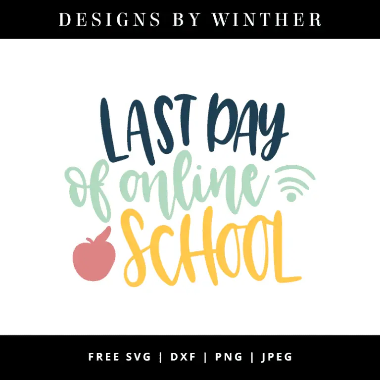 Free Last Day of Online School SVG DXF PNG & JPEG