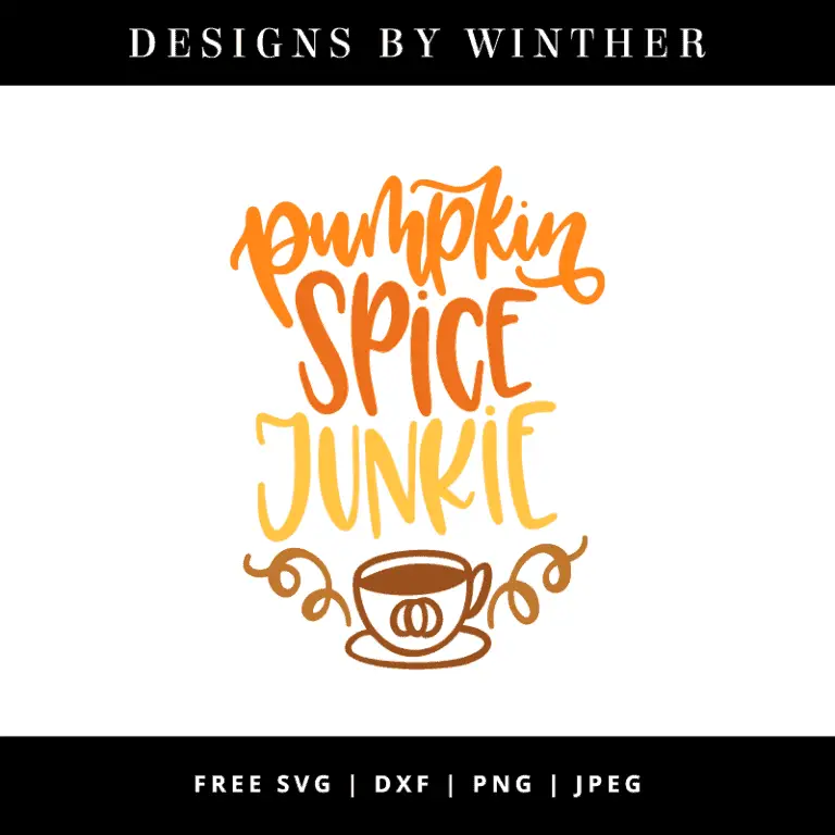 Free Pumpkin Spice Junkie SVG DXF PNG & JPEG