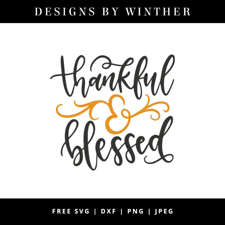 Free Thankful & Blessed SVG DXF PNG & JPEG