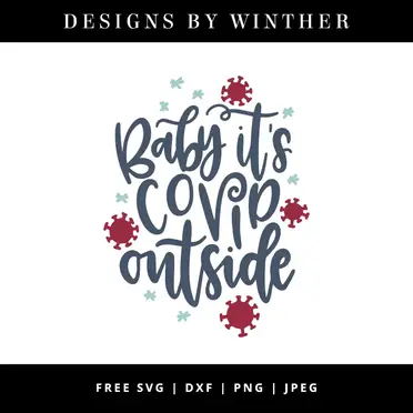 Free Baby It S Covid Outside Svg Dxf Png Jpeg Designs By Winther