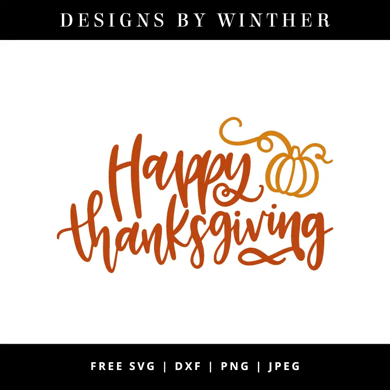 Free Happy Thanksgiving svg dxf png & jpeg – Designs By Winther