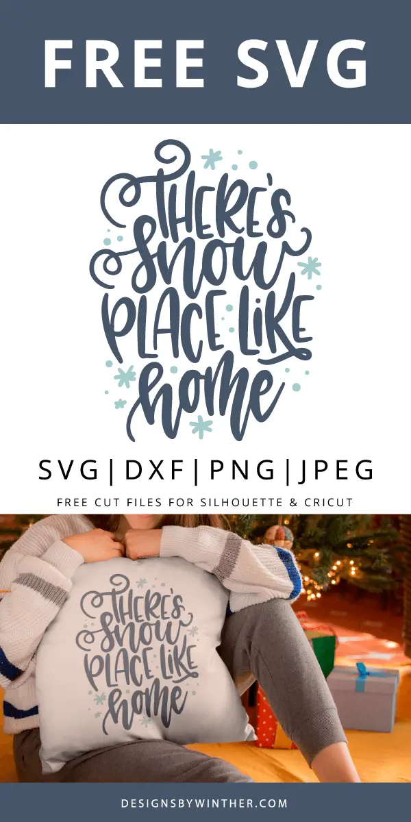 Free There’s snow place like home svg dxf png & jpeg – Designs By Winther