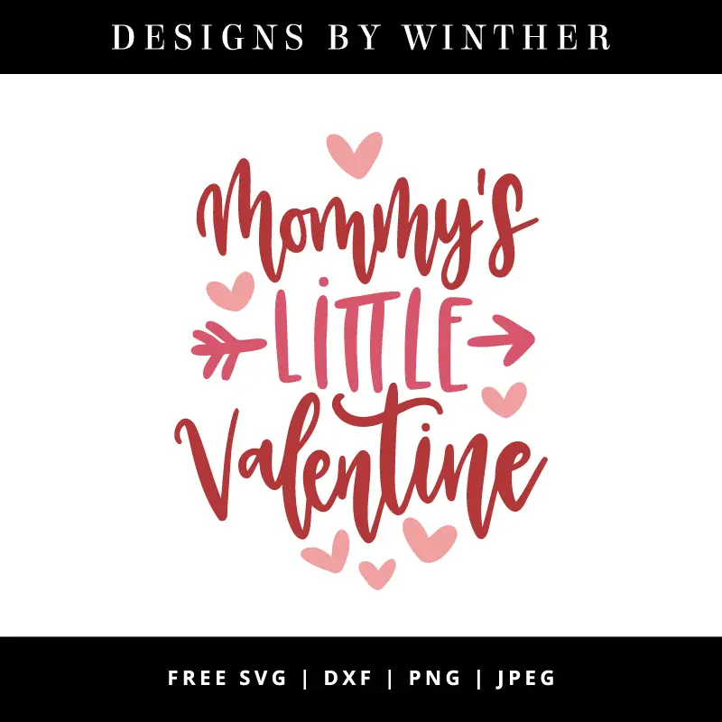 Free Mommy&’s little valentine SVG DXF PNG & JPEG – Designs By Winther