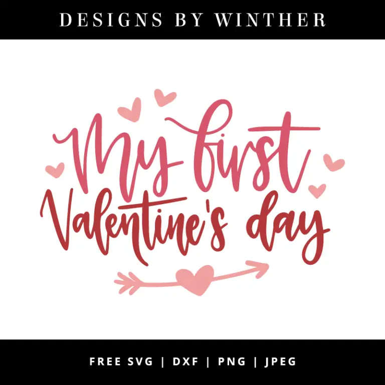 Free My first Valentine’s Day SVG DXF PNG & JPEG